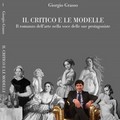 Presentazione del libro  "Il critico e le sue modelle " di Giorgio Grasso