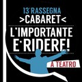 L'importante è ridere, 13^ rassegna di Cabaret a Cerignola