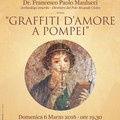 Museo Civico:  "I graffiti d’amore di Pompei "