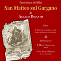 Proiezione del film  "San Matteo sul Gargano " di Angelo Disanto