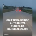 Furto d’auto su ex SP98: ripreso nei pressi di Cerignola quello con  "spintarella "